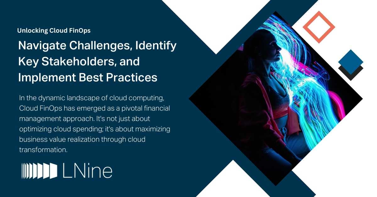 Dive into the challenges, stakeholders, and best practices of Cloud FinOps to optimize cloud spending and maximize business value.